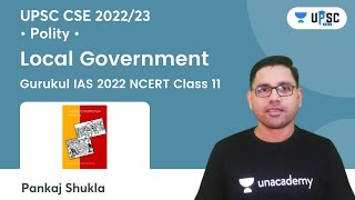 Local Government | Part 1 | Chapter 08 | Polity NCERT Class 11 | IAS 2022/23 | Pankaj Shukla