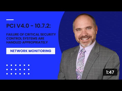 PCI v4.0 - 10.7.2: Failure of Critical Security Control Systems Are Handled Appropriately
