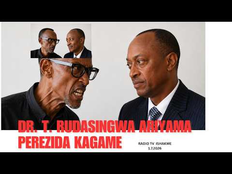 Dr Rudasingwa Ariyama Perezida Kagame