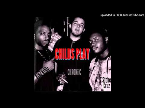 Childs Play (Chiraq remix) Kidd Krillz, CHRONiiC & Stone Cruz