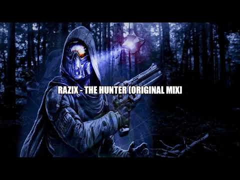 Razix - The Hunter [Original Mix]