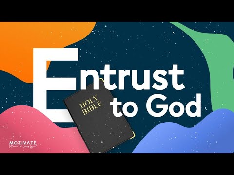 Entrust to God Viewport Video Thumbnail