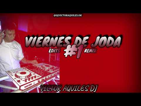 VIERNES DE JODA #1 - Victor Aquiles DJ