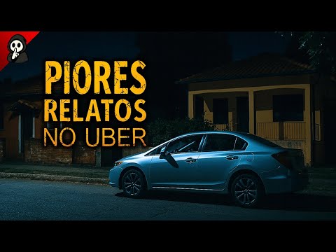 OS PIORES RELATOS NO UBER | 5 RELATOS ASSUSTADORES E REAIS