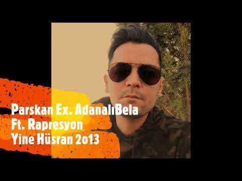 Parskan Ex. Adanalı Bela Ft @RapResyon - Yine Hüsran 2o13
