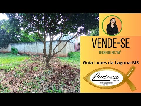 Excelente Terreno a venda em Guia Lopes da Laguna -MS / Com área de 207 m²