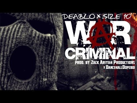 Deablo Feat. Size 10 - War Criminal - January 2014