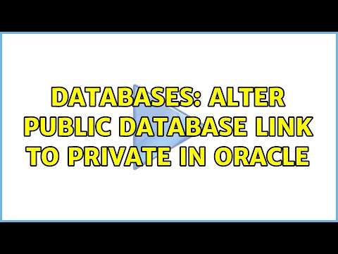 Databases: alter public database link to private in oracle