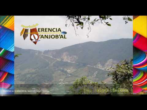 MARIMBA HERENCIA Q'ANJOB'AL VOL 3   05 Mam Exhtep
