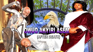 Download lagu OWUO AKYIRI ASEM AFTER DEATH PART 1 mp3 Download lagu OWUO AKYIRI ASEM AFTER DEATH PART 1 mp3