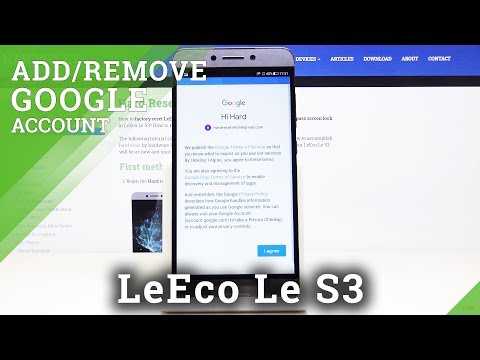 How to Set Up and Modify Google Account on LeEco Le S3 – Google Account Configuration