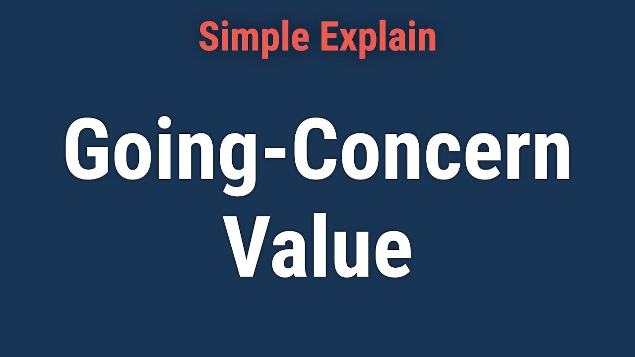 Going-Concern Value Defined, How It Works, Example