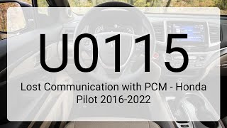 DTC U0115 Lost Communication with PCM - Honda Pilot 2016-2022