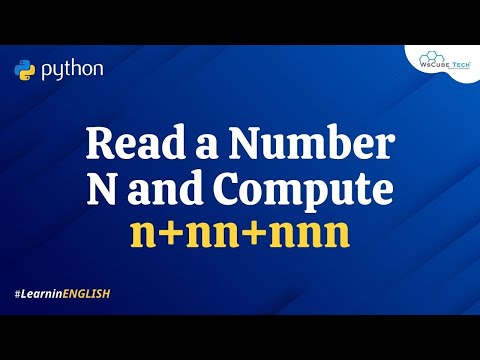 Python Program to Read a Number n and Compute n nn nnn English