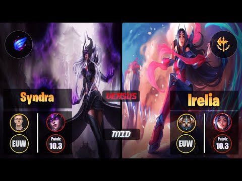 MagiFelix SYNDRA (Mid) [Phase Rush] VS IRELIA - Challenger EUW Patch 10.3