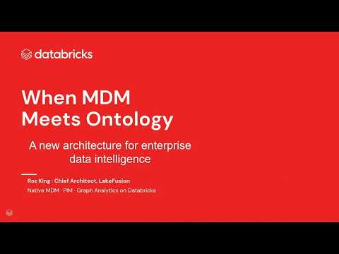 Watch: Sponsored: LakeFusion | When MDM Meets Ontology: A New Architecture for Enterprise Data Intelligence