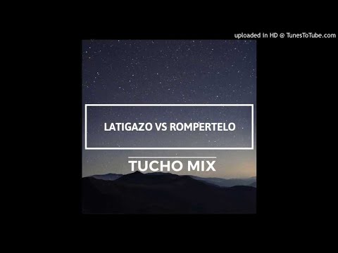 LATIGAZO VS ROMPERTELO  TUCHO MIX 2018