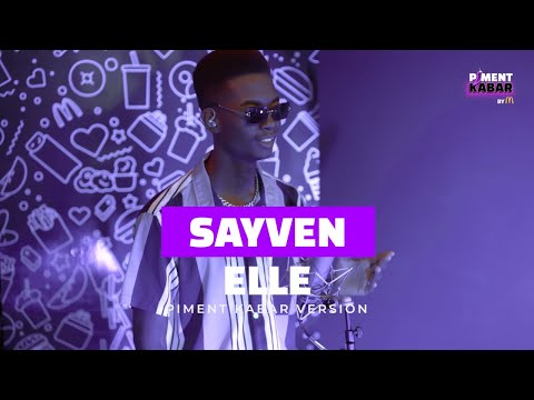 Sayven - Elle (Live - Piment Kabar)