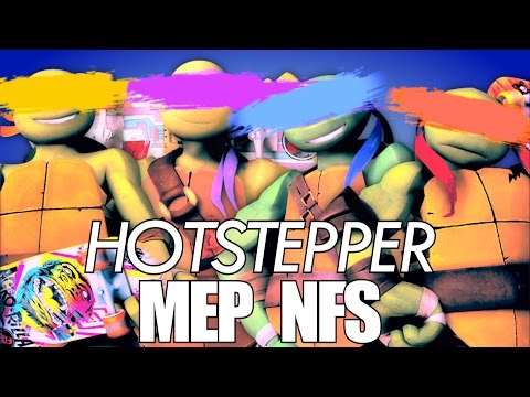 《NFS》TMNT 2012 "Hotstepper" ᴹᴱᴾ