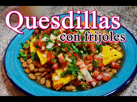 QUESADILLAS CON FRIJOLES