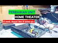 MUDAH SEKALI ️ Perbaiki Home Theater Kerusakan Bagian Power Switching