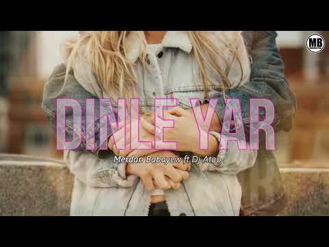 Merdan Babayew feat Dj Atoo - Dinle Yar [MB PRO 2020] AUDIO
