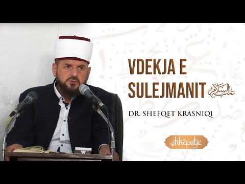 Vdekja e Sulejmanit alejhi selam - Dr.Shefqet Krasniqi