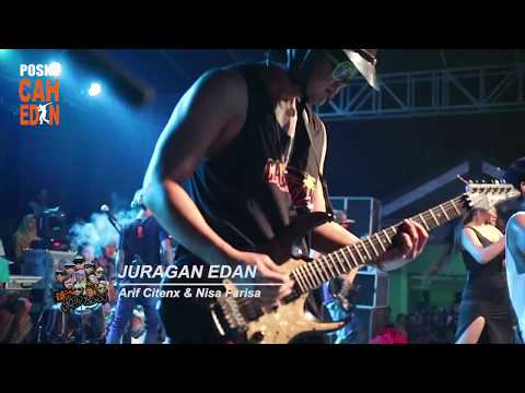 ARIF CITENX feat NISA FARISA - JURAGAN EDAN (Live Perform)
