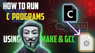 How to run C Programs in Kali Linux | 2022