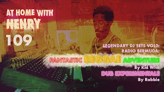 Henry Saiz - Live @ Home #109 x Legendary Dj sets: FANTASTIC REGGAE ADVENTURE 2021