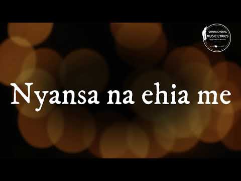 Lyrics | Choral Highlife | NYANSA | #harmoniouschorale #onevoice