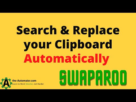 Automatically Search & Replace your clipboard with the Old Swaparoo!