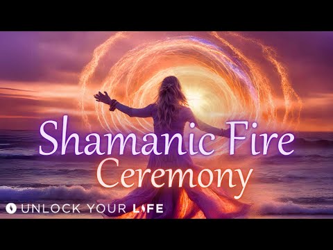 Shamanic Fire Ceremony Meditation | Heal and Transform with Your Spirit Guides and Shaman