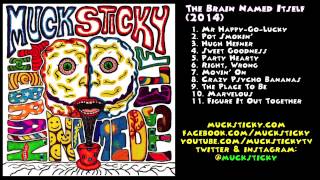 Muck Sticky - Party Hearty