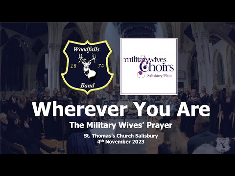Wherever You Are - Woodfalls Band & Salisbury Plain Military Wives Choir - Brass Band