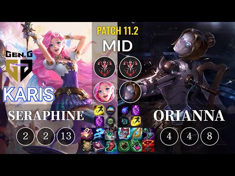 GEN Karis Seraphine vs Orianna Mid - KR Patch 11.2