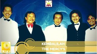 Download lagu The Mercy's - Kembalilah ( Music Audio) mp3