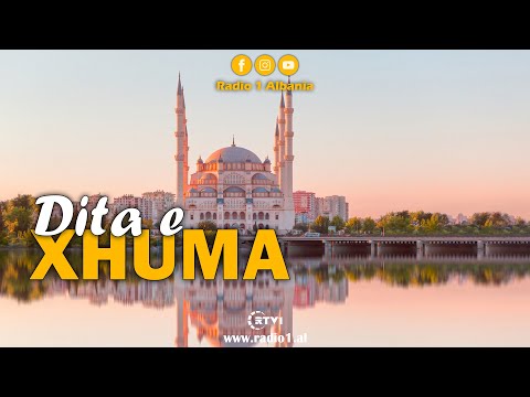 Çfarë duhet të dini rreth ditës së xhuma?