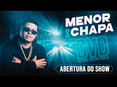 Abertura do DVD do Menor do Chapa - Ao vivo em São Paulo