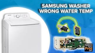 Samsung washer wrong temp? Test these 2 parts first
