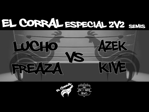El Corral - Luchoner/Freaza vs Azek/Kive (Semis) | Especial 2v2