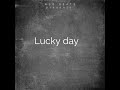 lucky day