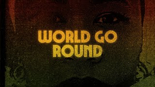 World Go Round Music Video