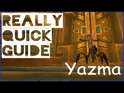WoW Really Quick Guide - Yazma - Atal'Dazar (AD)
