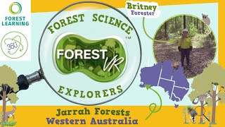 ForestVR – Forest Science Explorers: Jarrah Forests | WA