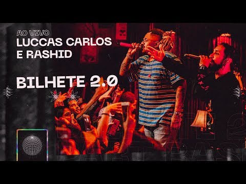 Luccas Carlos e Rashid - Bilhete 2.0 (Ao Vivo)