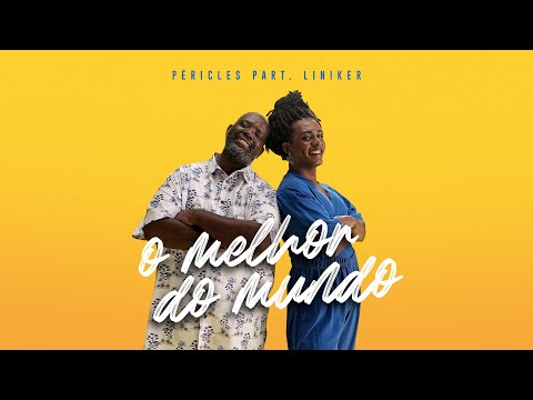 Pericles Part. Liniker - O Melhor Do Mundo (Videoclipe Oficial)
