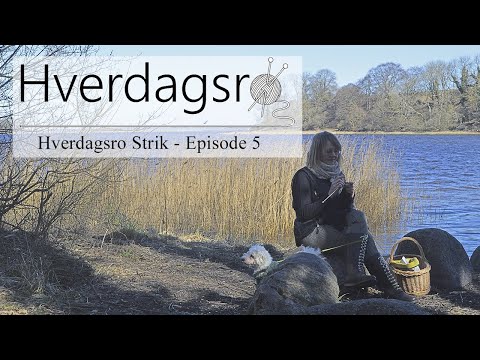 Hverdagsro Strik, Episode 5 - Forårsstrik