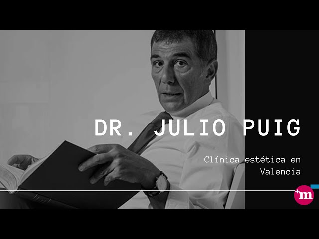 Julio Puig - Clínica Estética en Valencia - Dr. Julio Puig