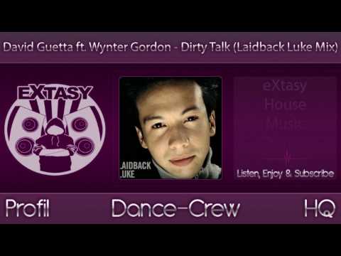 [eX-Music] // David Guetta ft. Wynter Gordon - Dirty Talk (Laidback Luke Mix) [HD]